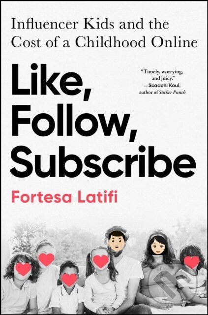 Like, Follow, Subscribe (Influencer Kids and the Cost of a Childhood Online)
