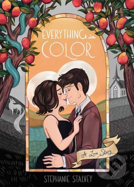 Everything in Color (A Love Story) - Stephanie Stalvey
