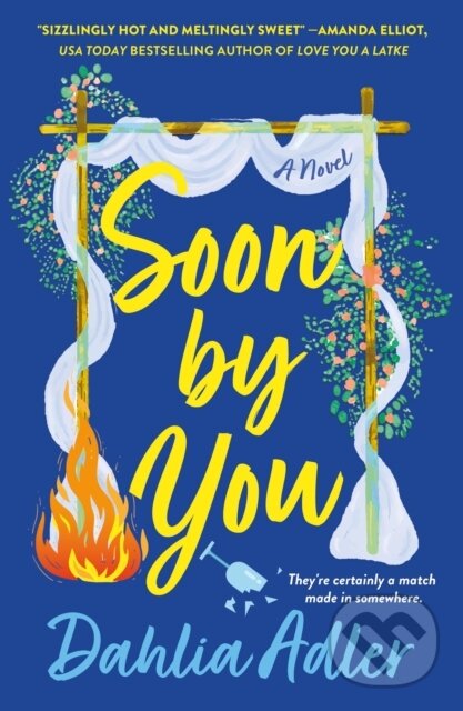 Soon by You (A Novel) - Dahlia Adler