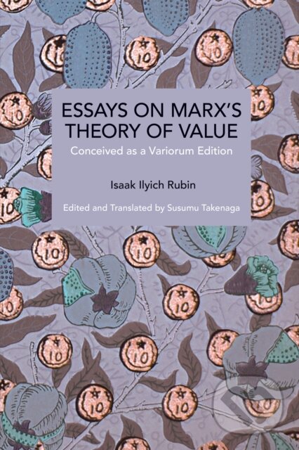 Essays on Marx's Theory of Value (Conceived as a Variorum Edition)