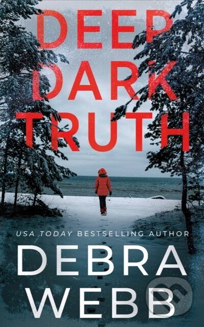 Deep Dark Truth - Debra Webb