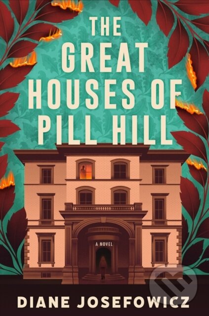 The Great Houses of Pill Hill - Diane Josefowicz