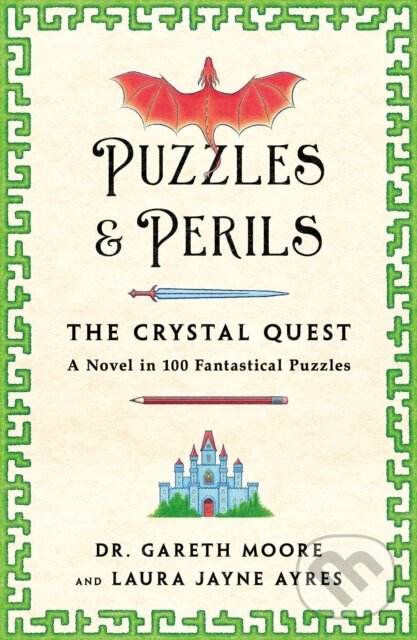 Puzzles & Perils: The Crystal Quest (A Novel in 100 Fantastical Puzzles)