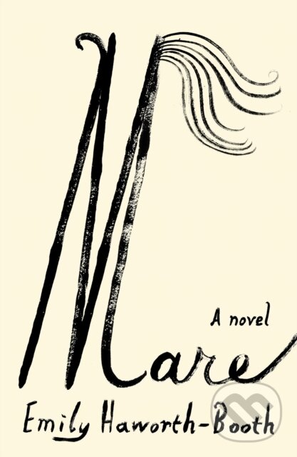 Mare (A Novel) - Emily Haworth-Booth