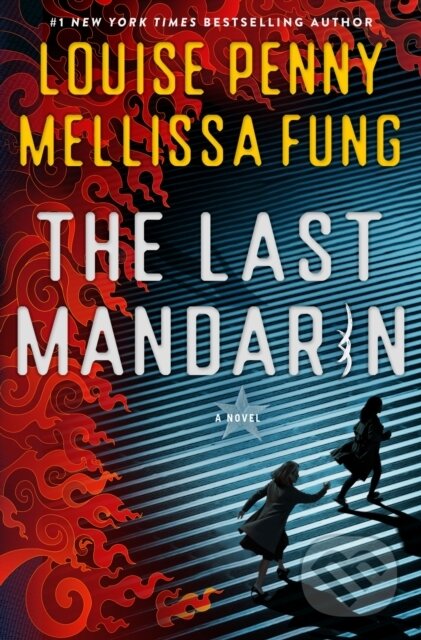 Last Mandarin (A Novel) - Louise Penny, Mellissa Fung