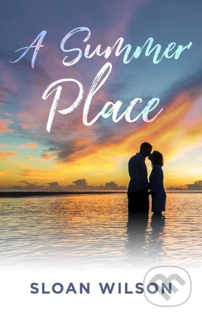 A Summer Place - Sloan Wilson
