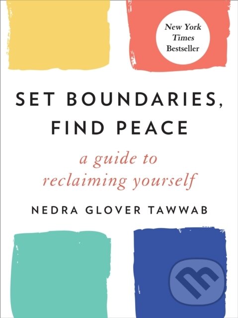Set Boundaries, Find Peace (A Guide to Reclaiming Yourself)