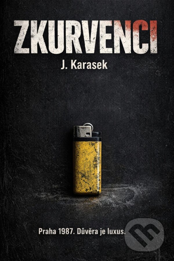 E-kniha: Zkurvenci (Jiří Karásek). E-knihy jedou, 2026