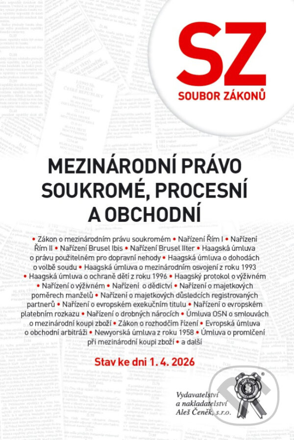 Soubor zákonů. Mezinárodní právo soukromé, procesní a obchodní.