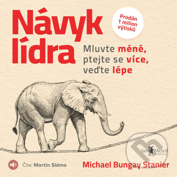 Audiokniha: Návyk lídra (Michael Bungay Stanier). Jan Melvil publishing, 2026