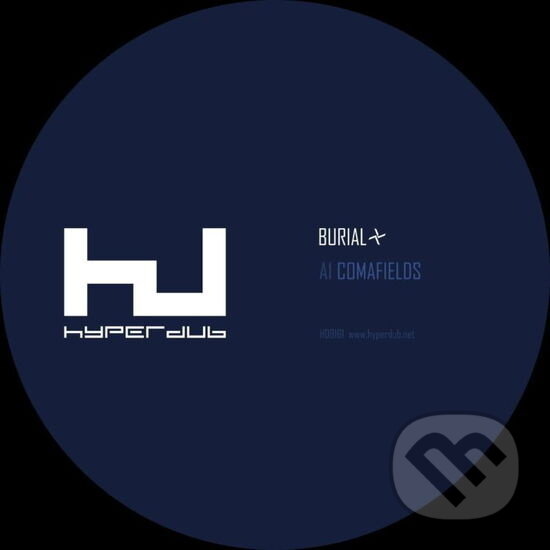 Burial:  Comafields - Burial, Burial