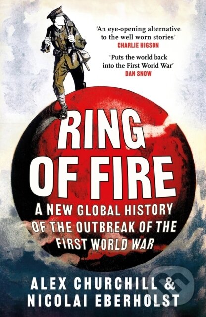 Ring of Fire (A New Global History of the Outbreak of the First World War),Ring of Fire (A New Global History of the Outbreak of the First World War)