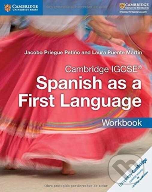 Kniha: SPANISH AS A FIRST LANG WB IGCSE (Jacobo Priegue Patino a Laura Puente Martin). , 2016