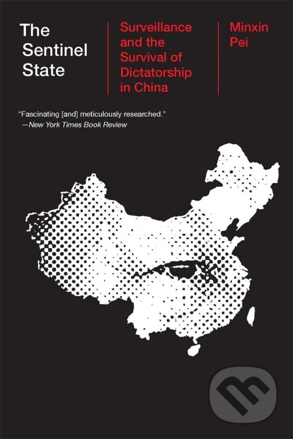 Kniha: The Sentinel State (Minxin Pei). Harvard University Press, 2026