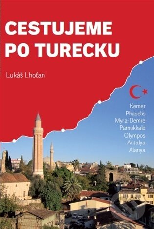 Kniha: Cestujeme po Turecku (Lukáš Lhoťan). Lukáš Lhoťan, 2026