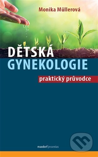 Kniha: Dětská gynekologie (Monika Müllerová). Maxdorf, 2026