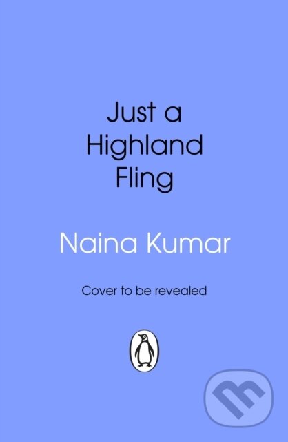 Kniha: Just A Highland Fling (Naina Kumar). Transworld, 2026