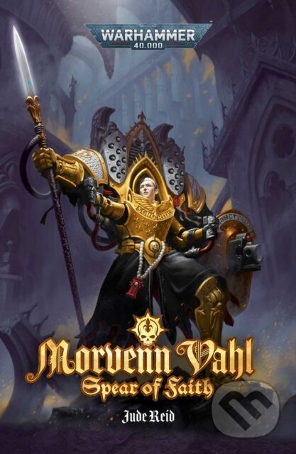 Morvenn Vahl: Spear of Faith - Jude Reid