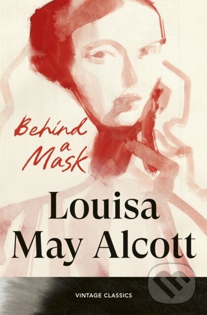 Kniha: Behind a Mask (Louisa May Alcott). Vintage, 2026