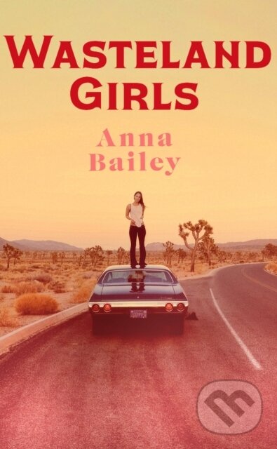 Kniha: Wasteland Girls (Anna Bailey). Transworld, 2026