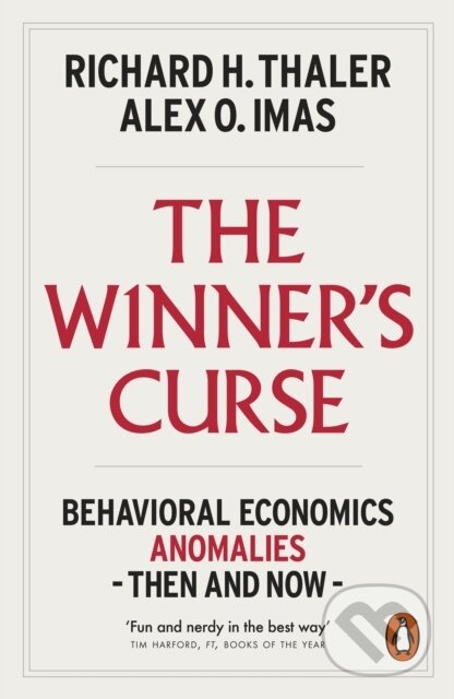 The Winners Curse (Behavioral Economics Anomalies Then and Now),The Winners Curse (Behavioral Economics Anomalies Then and Now)