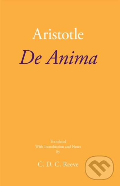 Kniha: De Anima (Aristotle a C. D. C. Reeve). , 2017