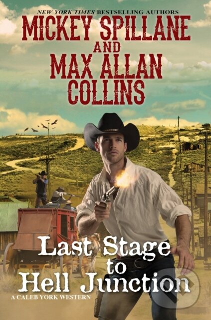Kniha: Last Stage to Hell Junction (Max Allan Collins a Mickey Spillane). Kensington Publishing Corporation, 2019