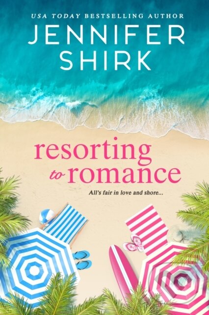 Kniha: Resorting to Romance (Jennifer Shirk). , 2024