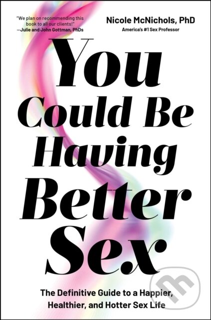 Kniha: You Could Be Having Better Sex (Dr Nicole McNichols). Simon Element, 2026
