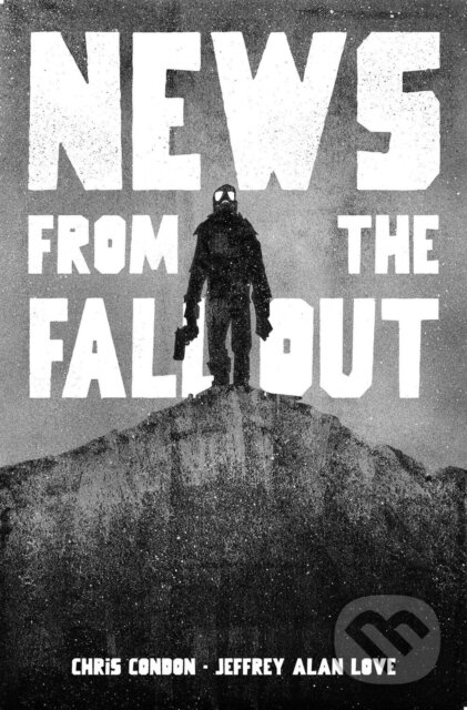 Kniha: News from the Fallout (Chris Condon). Image Comics, 2026