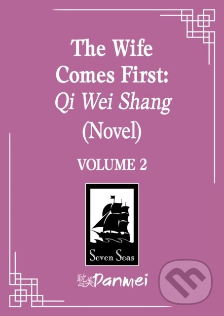 The Wife Comes First: Qi Wei Shang (Novel) Vol. 2