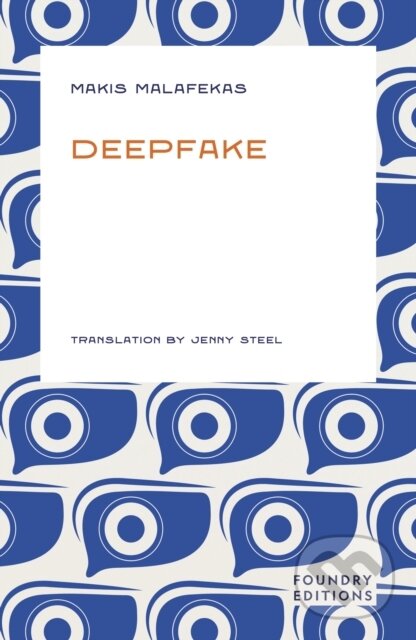 Kniha: Deepfake (Makis Malafekas). Foundry Editions, 2026