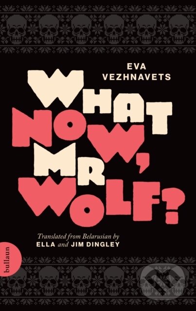 What Now, Mr Wolf? - Eva Vezhnavets,What Now, Mr Wolf? - Eva Vezhnavets