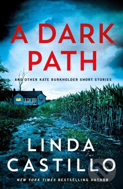Kniha: Dark Path: And Other Kate Burkholder Short Stories (Linda Castillo). Minotaur Books, 2026