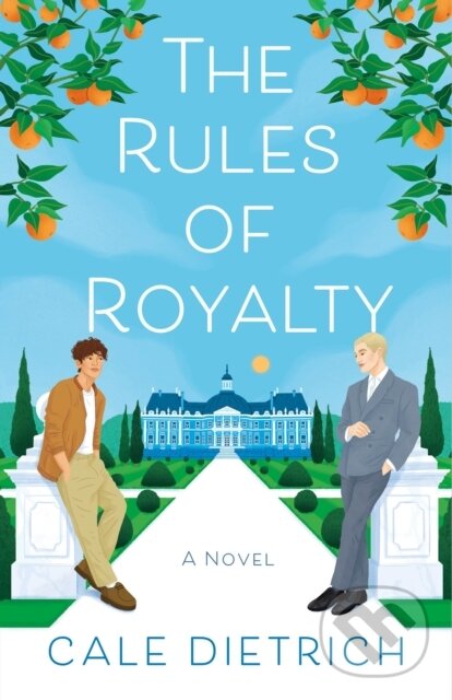 Rules of Royalty (A Novel) - Cale Dietrich
