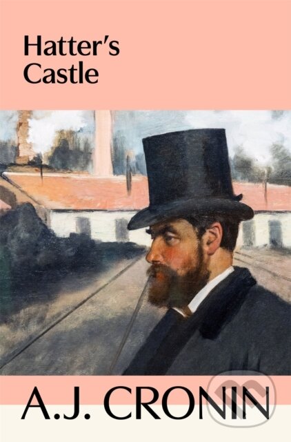 Kniha: Hatter's Castle (A. J. Cronin). Pan Books, 2026