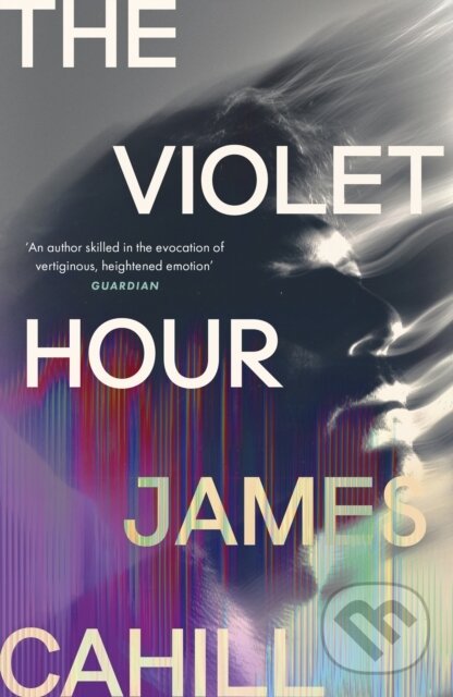 Kniha: The Violet Hour (James Cahill). Sceptre, 2025