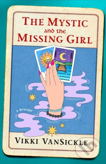Kniha: Mystic and the Missing Girl (Vikki VanSickle). Minotaur Books, 2026