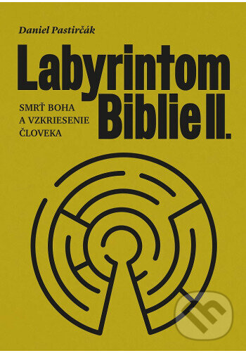 Kniha: Labyrintom Biblie II. (Daniel Pastirčák). Na každom záleží, 2026
