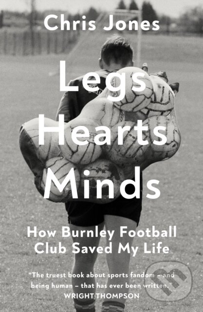 Kniha: Legs Hearts Minds (Chris Jones). Canelo, 2026