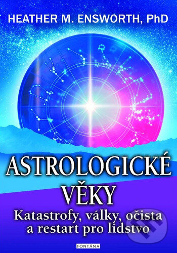 Astrologické věky -  Heather M. Ensworth