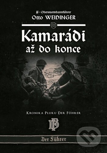 Kniha: Kamarádi až do konce (Otto Weidinger). , 2021
