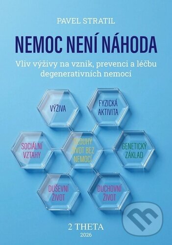 Kniha: Nemoc není náhoda (Pavel Stratil). 2THETA, 2026