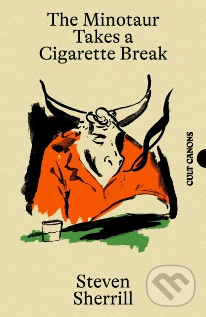Kniha: The Minotaur Takes A Cigarette Break (Steven Sherrill). Canongate Books, 2026