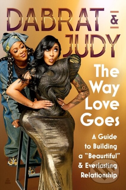 Kniha: The Way Love Goes (Da Brat & Judy). Amistad, 2026