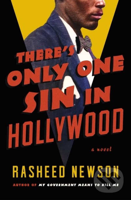 There's Only One Sin in Hollywood (A Novel) - Rasheed Newson