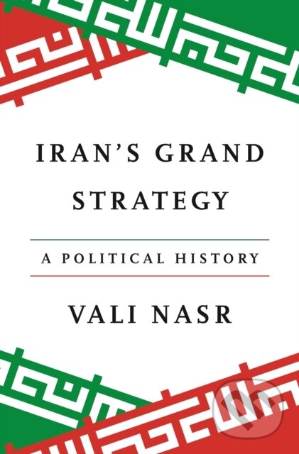 Kniha: Iran's Grand Strategy (Vali Nasr). Princeton University Press, 2026