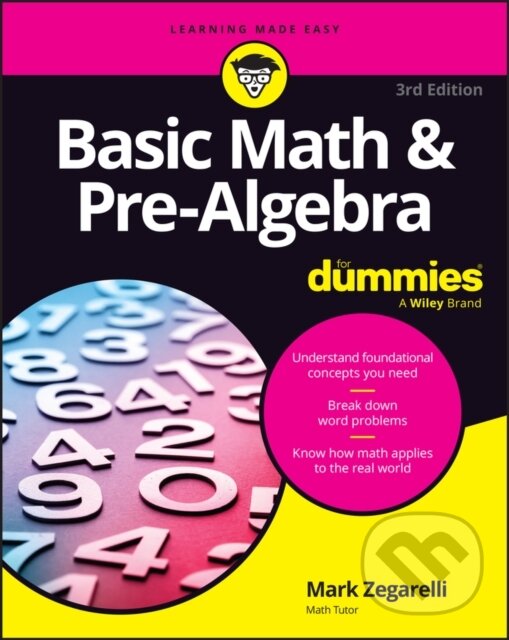 Kniha: Basic Math & Pre-Algebra For Dummies (Mark Zegarelli). , 2026