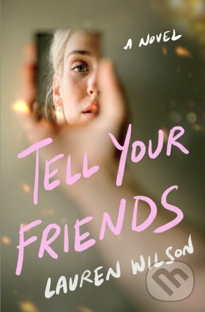 Kniha: Tell Your Friends (Lauren Wilson). , 2026
