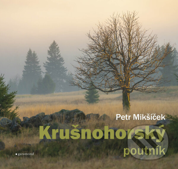 E-kniha: Krušnohorský poutník (Petr Mikšíček). Garamond, 2026